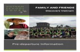 FAMILY AND FRIENDS - vietnamschooltours.com.auvietnamschooltours.com.au/booking_family/pre-depature-information.pdf · Family and Friends Discovers Vietnam Pre-departure Information