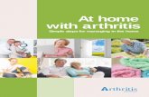At home with arthritis - Arthritis & Osteoporosis NSW · 2 At home with arthritis You might find some tasks cause pain or strain, and other activities become almost impossible. But