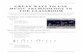 Great Ways to Use Music Tech in the Classroom€¦ · LEARNING AND COMPOSING MUSIC Groovy Music ... Finale or Musescore with the whole class. ... Great Ways to Use Music Tech in the