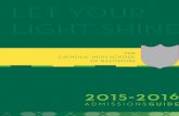 LET YOUR LIGHT SHINE - A Quality College Preparatory ...thecatholichighschool.org/images/uploads/documents/2015_Admissions... · I encourage you to become familiar with the quality