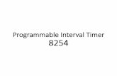 Programmable Interval Timer 8254 - WordPress.com · Programmable Interval Timer 8254. ... •Superset of PIT-8253. •8253- 2.6Mhz Max frequency ... MODE 2: Rate Generator