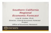 Southern California Regional Economic Forecast · Southern California Regional Economic Forecast Lisa M. Grobar, Ph.D. Director, CSULB Economic Forecast Project ... Regional Economy
