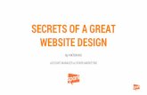 WEBSITE DESIGN SECRETS OF A GREAT - Microsoft · SECRETS OF A GREAT ... Search Engine Optimization and Paid Advertising. ... the site appears high on the list of results returned