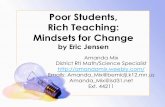 Poor Students, Rich Teaching: Mindsets for Changeamandamix.weebly.com/uploads/4/3/9/5/43955681/poor_students_rich... · Poor Students, Rich Teaching: Mindsets for Change by Eric Jensen