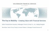 The Key to Mobility - VWFSAG · The Key to Mobility - Creating Value with Financial Services Debut Financial Bond Issuance Volkswagen Finance (China) Co., Ltd., ... Investor Presentation
