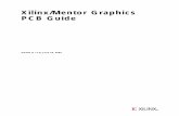 Xilinx/Mentor Graphics PCB Guide · Chapter2 CommonTasks Thefollowingsectioncoverstheprocess,availablesoftwarefeatures,andfilemanipulationsneededto ...