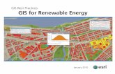 GIS for Renewable Energy - Esri/media/Files/Pdfs/library/bestpractices/renewable... · GIS for Renewable Energy ... transmission, parcel, and road data. ... "Along with that, we have