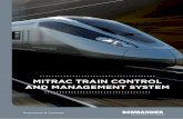 MiTraC Train ConTrol and ManaGeMenT sysTeM - … · The BOMBARDIER* MITRAC* Train Control and Management System ... and entertainment as well as seat reservation and ... Bombardier