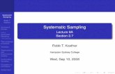 Systematic Sampling - Lecture 9A Section 2people.hsc.edu/faculty-staff/robbk/Math121/Lectures/Fall 2008... · Systematic Sampling Robb T. Koether Homework Review 1-in-k Systematic