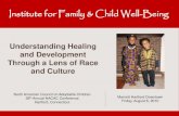 Institute for Family & Child Well-Being · Institute for Family & Child Well-Being Understanding Healing ... Tying the spiritual knot: African cosmology of the Bantu-Kongo, Principles