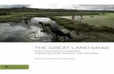 The GreaT Land Grab - oaklandinstitute.org · imPlicaTions and PoTenTial consequences of land GRaBBinG ... food-insecure nations and ... food supply become increasingly uncertain