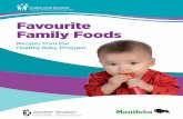 Favourite Family Foods Online Cookbook - Manitoba · 1. Introduction. This cookbook is dedicated to all . Healthy Baby families. Welcome to . Favourite Family Foods... Recipes from
