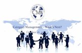 October 26, 2017 Category Management – What’s Next? · About Category Management Association ... •Training •Trade partners •Trends ... development Customer development and