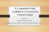 Is Comparative Fault Available in a Construction Contract ... · Is Comparative Fault Available in a Construction Contract Claim? ... as a matter of law, that comparative fault is