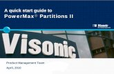 A quick start guide to PowerMax Partitions II · 2 What Are Partitions? • The PowerMax includes an optional partition feature. Partitioning allows you to have up to three independently