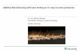 Dr.-Ing. Wilhelm Meiners Fraunhofer Institute for Laser ... · Dr.-Ing. Wilhelm Meiners Fraunhofer Institute for Laser Technology Aachen, Germany Additive Manufacturing with laser