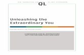 Unleashing the Extraordinary You - s3.amazonaws.com€¦ · breath, if youre conscious…you can say Im glad I did. See you won [t regret the things that you did. Heres the odd thing.