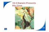 15-3 Darwin Presents His Casehall508.weebly.com/uploads/5/1/0/0/5100020/chapter15_section03.pdf · 15-3 Darwin Presents His Case Slide 32 of 41 Copyright Pearson Prentice Hall Summary