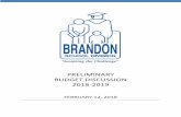2018-2019 Preliminary Budget - Brandon School Division Preliminary Budget (Board... · The following information is provided as preliminary ... The following charts ... more resources
