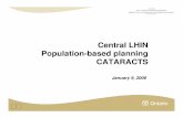 Central LHIN Population-based planning .insertion of intraocular lens prosthesis with cataract extraction,