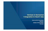 Vertical and Horizontal Integration in South Asia Final ... · Vertical & Horizontal Integration in South Asia ... Bangladesh, India, ... Given the limited industrial trade integration