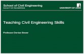 School of Civil Engineering - EPCepc.ac.uk/wp-content/uploads/2014/01/aced-april-10-Denise-Bower.pdf · School of Civil Engineering FACULTY OF ENGINEERING I do this most of the time