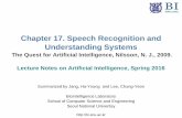 Chapter 17. Speech Recognition and Understanding Systems · Chapter 17. Speech Recognition and Understanding Systems The Quest for Artificial Intelligence, Nilsson, N. J., 2009. Lecture