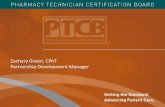 Zachary Green, CPhT Partnership Development Manager · •Pharmacy Technician Certification Exam (PTCE): ... 5 states do not regulate pharmacy technicians. re ... Quiz 1. Which of