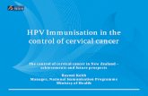 HPV Immunisation in the control of cervical cancer · HPV Immunisation in the control of cervical cancer The control of cervical cancer in New Zealand – achievements and future