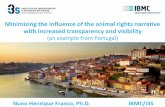 Minimizing the influence of the animal rights narrative ... · Minimizing the influence of the animal rights narrative with increased transparency and visibility (an example from