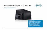 PowerEdge T110 II - Dell€¦ · PowerEdge T110 II Technical Guide Ideal for collaboration, file sharing, and data protection, the T110 II is an ideal first server for small businesses.