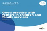 Insight 38: Good practice with fathers in children and ... · 3 IRISS INSIGHTS · Good pRacTIce wITH faTHeRS IN cHIldReN aNd famIly SeRvIceS ... Good pRacTIce wITH faTHeRS IN cHIldReN