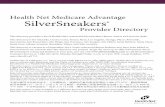 Health Net Medicare Advantage SilverSneakers · Health Net Medicare Advantage SilverSneakers® Provider Directory This directory provides a list of Health Net’s contracted SilverSneakers