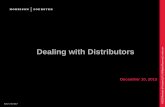 Dealing with Distributors - Morrison & Foerstermedia.mofo.com/files/...Dealing-with-Distributors.pdf · 2 Agenda •Know-your-Distributor policies and practices •Conflicts of interest