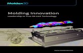 Molding Innovation - npe.org R16 - Brochure - Complete... · Moldex3D CAE Software provides the true 3D simulation and visualization technology ... (RTM) Control resin ... Optimize