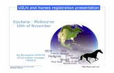 UELN and horses registration presentation Equitana ... · EquitanaMelbourne 16th of November Bérengère LACROIX UELN definition • UniversalEquine Life Number – 1 horse, 1 number