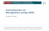 Introduction to Navigation using ROS - uniroma1.itnardi/Didattica/CAI/matdid/robot... · Introduction to Navigation using ROS ... Bring up a working navigation stack by downloading
