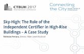 Sky-High: The Role of the Independent Certifier in High ...global.ctbuh.org/...high-the...in-high-rise-buildings-a-case-study.pdf · Buildings – A Case Study Nicholas Ferrara, Director,