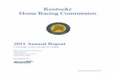 Kentucky Horse Racing Commissionkhrc.ky.gov/reports/Annual Report 2014.pdf1 Kentucky Horse Racing Commission 2014 Annual Report Calendar year except as noted 4063 Iron Works Parkway