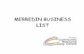 MERREDIN BUSINESS LIST - Welcome to Merredinmerredin.com/.../BAZAN0UCPA65PIN.pdf/Business+List.pdf · MERREDIN BUSINESS LIST . 2 Name Phone Fax Postal ... 0404871397 Dale Crane Cliff