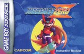MEGAMAN ZERO - cdn02.nintendo-europe.com · ZERO Abandoned in a remote energy mine, Zero wakes up from 100 years' sleep when security guards ¿hase Ciel into a cave. No one yet knows
