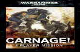 Warhammer 40,000: Carnage - rpg.rem.uz · Throughout the blood-soaked history of the Warhammer 40,000 ... For four antagonists to vie so bitterly over a specific ... WAAAAGH!’ at