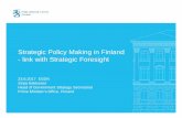 Strategic Policy Making in Finland - link with Strategic ...€¦ · Strategic Policy Making in Finland - link with Strategic Foresight ... education Digitalisation, ... Foresight