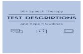 Test Descriptions and Report outlines · Photo Articulation Test-Third Edition (PAT-3) Weiss Comprehensive Articulation Test (WCAT) ... 4 Apraxia Tests The Kaufman Speech Praxis Test