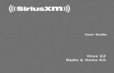 Onyx EZ Radio & Home Kit - SiriusXM Canada · 4 Features Thank you for purchasing the XM Onyx EZ with Home Kit! XM Onyx EZ has these exciting features to enhance your overall experience: