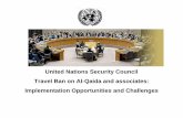 United Nations Security Council Travel Ban on Al-Qaida … presentation... · Travel Ban on Al-Qaida and associates: Implementation Opportunities and Challenges . ... United Nations