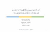 Automated Deployment of Private Cloud (EasyCloud)akhayyat/files/coe485-151/design/private... · Automated Deployment of Private Cloud (EasyCloud) Mohammed Kazim ... Introduction What