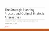 The Strategic Planning Process and Optimal Strategic ... · The Strategic Planning Process and Optimal Strategic ... to social determinants of health Objective ... Planning Process