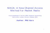MACA: A New Channel Access Method for Packet Radioranger.uta.edu/~li/1-25-lecture-2.pdf · MACA: A New Channel Access Method for Packet Radio ... ØA three-way handshake MAC protocol