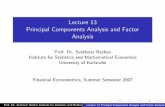 Lecture 13 Principal Components Analysis and Factor … · Lecture 13 Principal Components Analysis and Factor Analysis Prof. Dr. Svetlozar Rachev Institute for Statistics and Mathematical